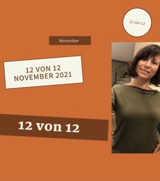 12 von 12 im November 2021 – Mein Tag in Bildern
